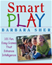Téléchargez le livre numérique:  Smart Play: 101 Fun, Easy Games That Enhance Intelligence