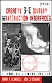 Téléchargez le livre numérique:  Creative 3-D Display and Interaction Interfaces: A Trans-Disciplinary Approach