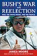 Téléchargez le livre numérique:  Bush's War For Reelection: Iraq, the White House, and the People