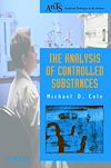 Download this eBook The Analysis of Controlled Substances 