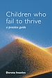 Téléchargez le livre numérique:  Children who Fail to Thrive: A Practice Guide