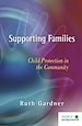 Téléchargez le livre numérique:  Supporting Families: Child Protection in the Community