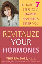 Télécharger cet ebook : Revitalize Your Hormones: Dr. Dale's 7 Steps to a Happier, Healthier, and Sexier You 