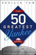 Télécharger cet ebook : The 50 Greatest Yankee Games