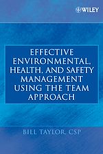 Télécharger cet ebook : Effective Environmental, Health, and Safety Management Using the Team Approach