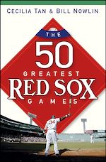 Télécharger cet ebook : The 50 Greatest Red Sox Games