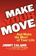 Téléchargez le livre numérique:  Make Your Move... And Make the Most of Your Life