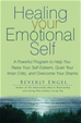 Téléchargez le livre numérique:  Healing Your Emotional Self: A Powerful Program to Help You Raise Your Self-Esteem, Quiet Your Inner Critic, and Overcome Your Shame