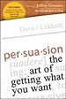 Téléchargez le livre numérique:  Persuasion: The Art of Getting What You Want