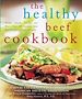 Téléchargez le livre numérique:  The Healthy Beef Cookbook: Steaks, Salads, Stir-fry, and More - Over 130 Luscious Lean Beef Recipes for Every Occasion