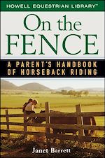 Télécharger cet ebook : On the Fence: A Parent's Handbook of Horseback Riding