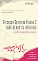 Téléchargez le livre numérique:  Glycogen Synthase Kinase 3 (GSK-3) and Its Inhibitors: Drug Discovery and Development