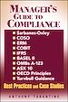 Téléchargez le livre numérique:  Manager's Guide to Compliance: Sarbanes-Oxley, COSO, ERM, COBIT, IFRS, BASEL II, OMB A-123, ASX 10, OECD Principles, Turnbull Guidance, Best Practices, and Case Studies