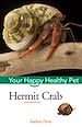 Téléchargez le livre numérique:  Hermit Crab: Your Happy Healthy Pet