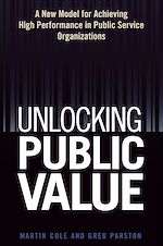 Télécharger cet ebook : Unlocking Public Value: A New Model For Achieving High Performance In Public Service Organizations