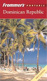 Télécharger cet ebook : Frommer's® Portable Dominican Republic