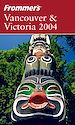 Téléchargez le livre numérique:  Frommer's® Vancouver &amp; Victoria 2004