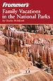 Téléchargez le livre numérique:  Frommer's&reg; Family Vacations in the National Parks
