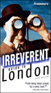 Téléchargez le livre numérique:  Frommer's&reg; Irreverent Guide to London