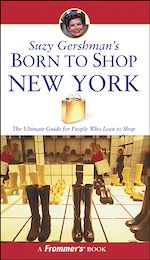 Télécharger cet ebook : Suzy Gershman's Born to Shop New York: The Ultimate Guide for Travelers Who Love to Shop