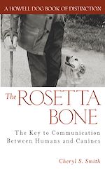 Télécharger cet ebook : The Rosetta Bone: The Key to Communication Between Humans and Canines 