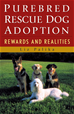 Téléchargez le livre numérique:  Purebred Rescue Dog Adoption: Rewards and Realities 
