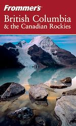 Télécharger cet ebook : Frommer's® British Columbia & the Canadian Rockies
