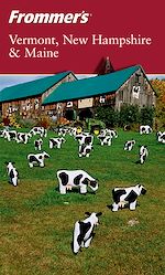 Télécharger cet ebook : Frommer's® Vermont, New Hampshire &amp; Maine
