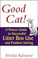 Téléchargez le livre numérique:  Good Cat!: A Proven Guide to Successful Litter Box Use and Problem Solving 
