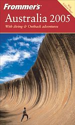 Télécharger cet ebook : Frommer's® Australia 2005