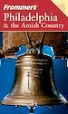 Téléchargez le livre numérique:  Frommer's® Philadelphia & the Amish Country