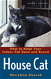 Téléchargez le livre numérique:  House Cat: How to Keep Your Indoor Cat Sane and Sound