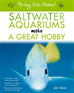 Téléchargez le livre numérique:  Bring Me Home! Saltwater Aquariums Make a Great Hobby
