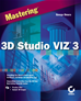 Téléchargez le livre numérique:  Mastering<small>TM</small> 3D Studio VIZ® 3