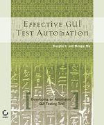 Télécharger cet ebook : Effective GUI Testing Automation: Developing an  Automated GUI Testing Tool