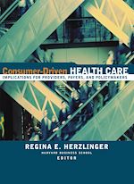 Télécharger cet ebook : Consumer-Driven Health Care: Implications for Providers, Payers, and Policy-Makers