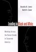Téléchargez le livre numérique:  Leading in Black and White: Working Across the Racial Divide in Corporate America