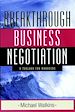Téléchargez le livre numérique:  Breakthrough Business Negotiation: A Toolbox for Managers
