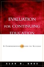 Télécharger cet ebook : Evaluation for Continuing Education: A Comprehensive Guide to Success