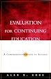 Téléchargez le livre numérique:  Evaluation for Continuing Education: A Comprehensive Guide to Success
