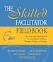 Téléchargez le livre numérique:  The Skilled Facilitator Fieldbook: Tips, Tools, and Tested Methods for Consultants, Facilitators, Managers, Trainers, and Coaches