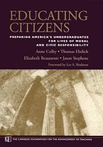 Télécharger cet ebook : Educating Citizens: Preparing America's Undergraduates for Lives of Moral and Civic Responsibility