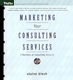 Télécharger cet ebook : Marketing Your Consulting Services: A Business of Consulting Resource