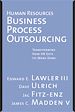 Téléchargez le livre numérique:  Human Resources Business Process Outsourcing: Transforming How HR Gets Its Work Done