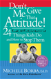 Téléchargez le livre numérique:  Don't Give Me That Attitude!: 24 Rude, Selfish, Insensitive Things Kids Do and How to Stop Them