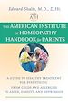 Téléchargez le livre numérique:  The American Institute of Homeopathy Handbook for Parents: A Guide to Healthy Treatment for Everything from Colds and Allergies to ADHD, Obesity, and Depression 