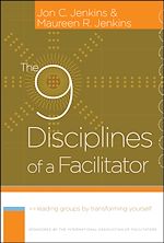 Télécharger cet ebook : The 9 Disciplines of a Facilitator: Leading Groups by Transforming Yourself
