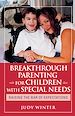 Téléchargez le livre numérique:  Breakthrough Parenting for Children with Special Needs: Raising the Bar of Expectations