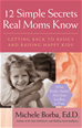 Téléchargez le livre numérique:  12 Simple Secrets Real Moms Know: Getting Back to Basics and Raising Happy Kids