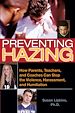 Téléchargez le livre numérique:  Preventing Hazing: How Parents, Teachers, and Coaches Can Stop the Violence, Harassment, and Humiliation